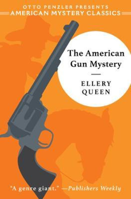 Libro The American Gun Mystery : An Ellery Queen Mystery ...