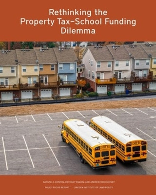 Libro Rethinking The Property Tax-school Funding Dilemma - 