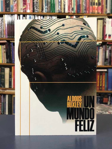 Un Mundo Feliz - Aldous Huxley - Liburua