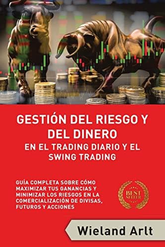 Libro: Gestión Del Riesgo Y Del Dianero Para El Trading Diar