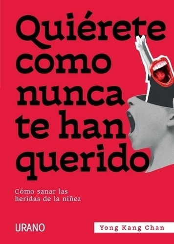 Quierete Como Nunca Te Han Querido - Yong Kang Chan