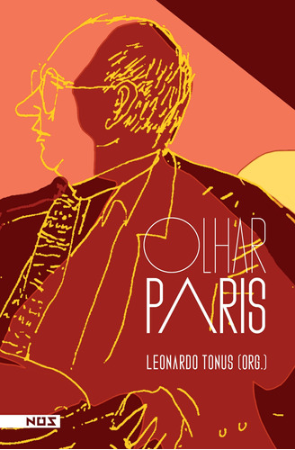 Olhar Paris, de Vários autores. Editora Nos Ltda, capa mole em português, 2016