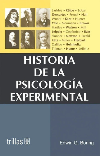 Historia De La Psicología Experimental, De Boring, Edwin Garngues., Vol. 3. Editorial Trillas, Tapa Blanda En Español, 2006