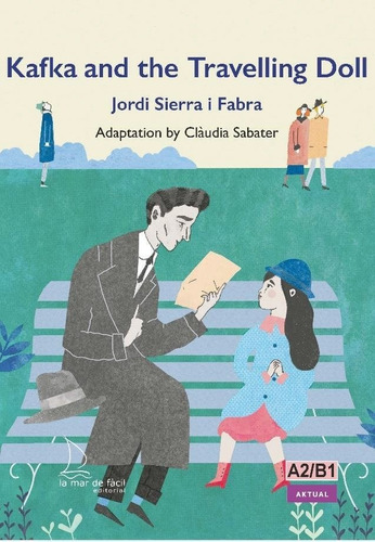 Kafka And The Travelling Doll, De Sierra I Fabra, Jordi. Editorial La Mar De Facil, Tapa Blanda En Inglés