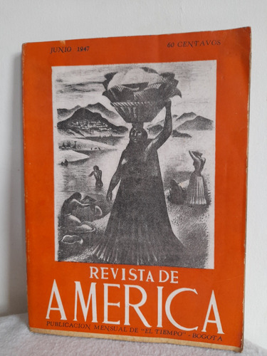 Revista De América  / El Tiempo # 30 . 1947