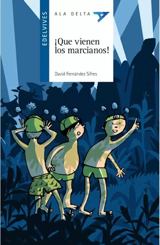 Que Vienen Los Marcianos - David Fernandez Sifres
