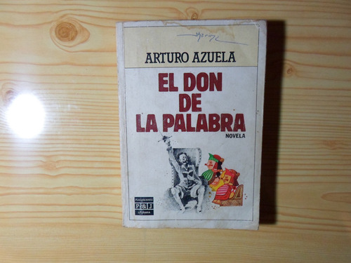 El Don De La Palabra - Arturo Azuela