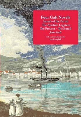 Libro Four Galt Novels: Annals Of The Parish, The Ayrshir...