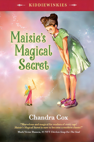 Kiddiewinkie 1: Maisie's Magical Secret, De Cox, Chandra. Editorial Beyond Pub, Tapa Dura En Inglés