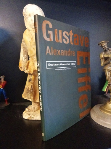 Gustave Alexandre Eiffel - Obras - Fotografías Roger Casas