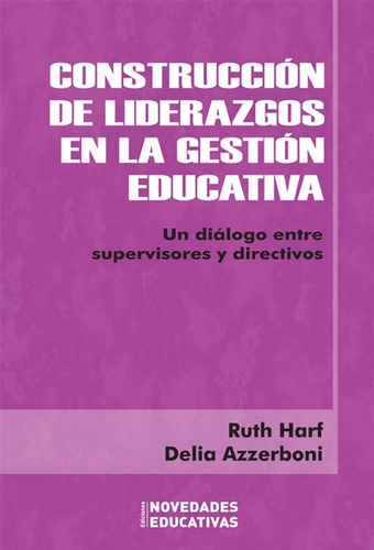 Construcción De Liderazgos En Gestión Educativa - Harf