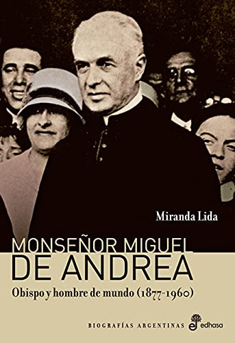 Monseñor Miguel De Andrea Obispo Y Hombre De Mundo 1877 -, De Vvaa. Editorial Edhasa, Tapa Blanda En Español, 9999