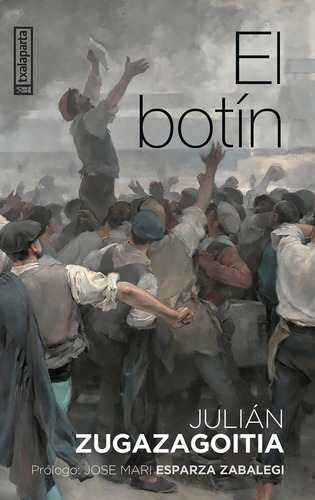 Botin, El, De Zugazagoitia Mendieta,julian. Editorial Txalaparta, S.l., Tapa Blanda En Español