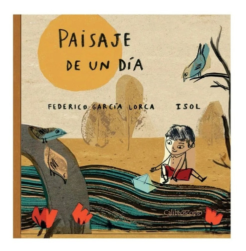 Paisaje De Un Día. Federico García Lorca