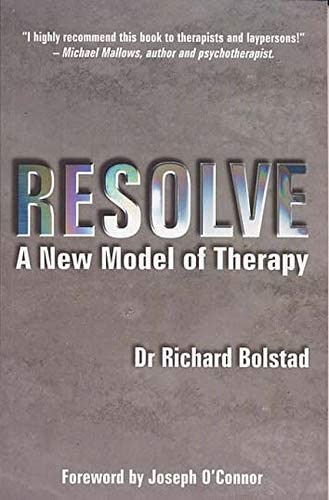Resolve: A New Model Of Therapy, De Richard Bolstad. Editorial Crown House Publishing, Tapa Blanda En Inglés