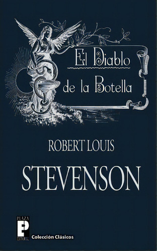 El Diablo De La Botella, De Robert Louis Stevenson. Editorial Createspace Independent Publishing Platform, Tapa Blanda En Español