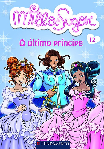 Livro Milla E Sugar - O Último Príncipe