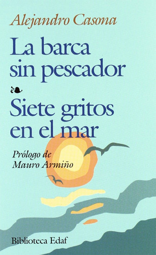 La Barca Sin Pescador & Siete Gritos En El Mar - A. Casona