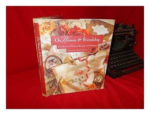 On Women  Y  Friendship A Collection Of Victorian Keepsakes 