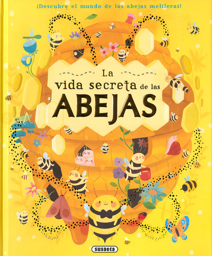 La Vida Secreta De Las Abejas, De Butterfield, Moira. Editorial Susaeta, Tapa Dura En Español