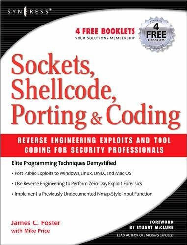 Sockets, Shellcode, Porting, And Coding: Reverse Engineering Exploits And Tool Coding For Securit..., De James C Foster. Editorial Syngress Media,u.s., Tapa Blanda En Inglés