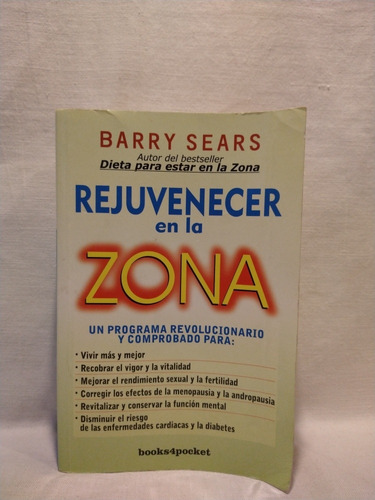Rejuvenecer En La Zona - Barry Sears - Books4pocket
