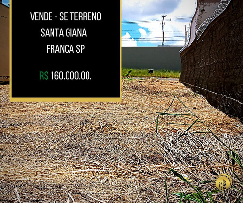 Imagem 1 de 6 de Vende - Se Terreno No Santa Giana - Franca Sp