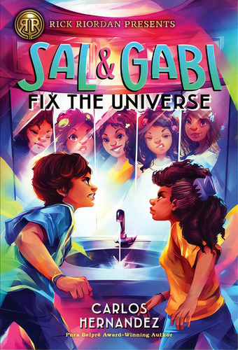Rick Riordan Presents: Sal And Gabi Fix The Universe-a Sal And Gabi Novel, Book 2, De Hernandez, Carlos. Editorial Disney Pr, Tapa Dura En Inglés