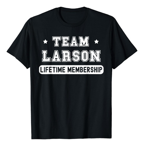 Team Larson Lifetime Membership - Camiseta Divertida Con Ape