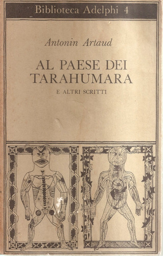 Al Paese Dei Tarahumara E Altri Scritti (en Italiano)