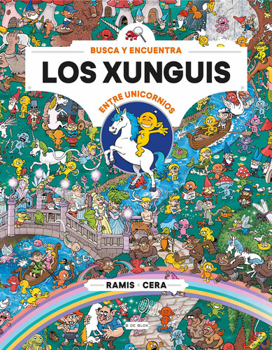 Xunguis-los Xunguis Entre Unicornios - Cera, Joaquin; Ramis,