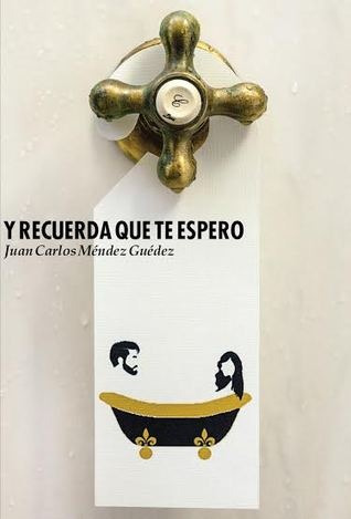 Y Recuerda Que Te Espero (novela) Juan Carlos Méndez Guédez