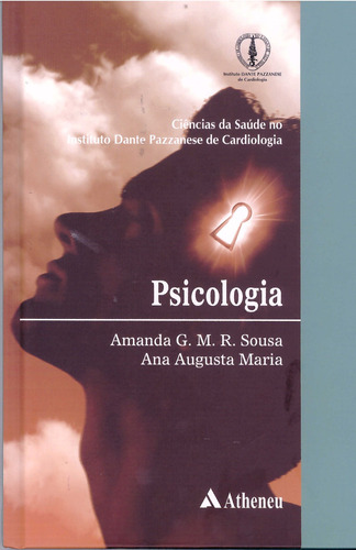 Psicologia, de Sousa, Amanda Guerra de Moraes Rego. Série Coleção Ciências da Saúde Editora Atheneu Ltda, capa mole em português, 2013