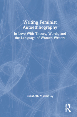 Libro Writing Feminist Autoethnography: In Love With Theo...