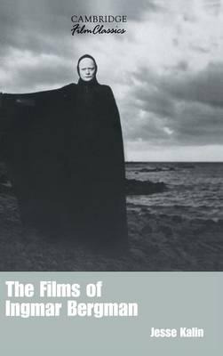 Cambridge Film Classics: The Films Of Ingmar Bergman - Je...