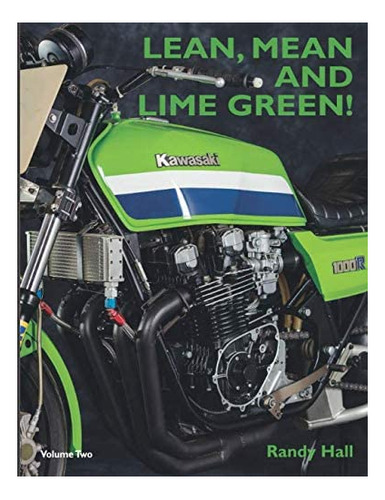 Libro: Lean, Mean And Lime Green. Racing With Kawasaki Two)