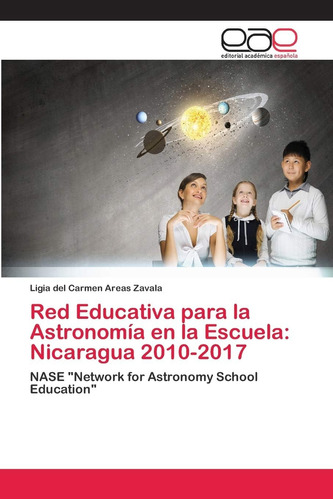 Libro: Red Educativa Para La Astronomía En La Escuela: Nicar