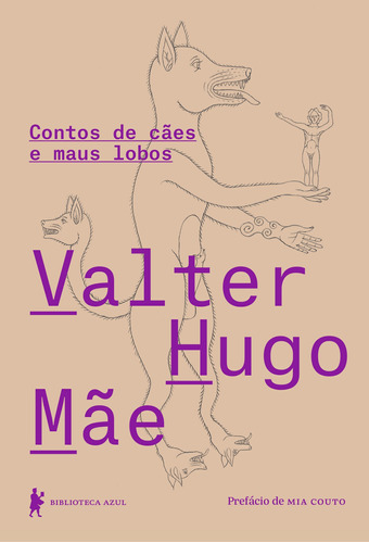 Contos de cães e maus lobos, de Mãe, Valter Hugo. Editora Globo S/A, capa mole em português, 2019