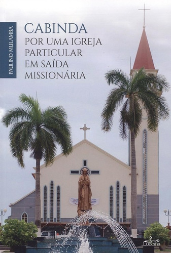 Libro Cabinda: Por Uma Igreja Particular Em Saída Missioná