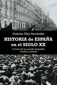 Libro Historia De Espaã±a En El Siglo Xx - Dã­az Hernã¡nd...