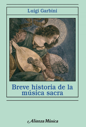 Libro: Breve Historia De La Música Sacra. Garbini, Luigi. Al
