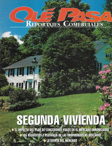 Revista Qué Pasa Reportajes Segunda Vivienda / 11-07-1998