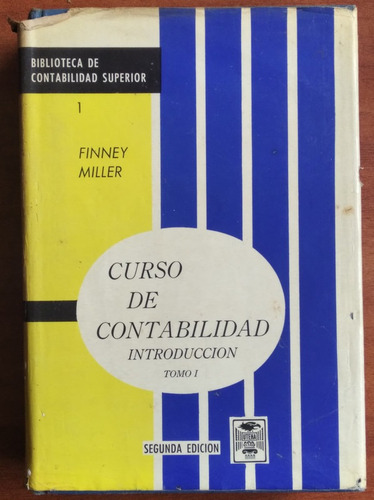 Curso De Contabilidad Introducción Tomo 1 / Finney - Miller (Usado)