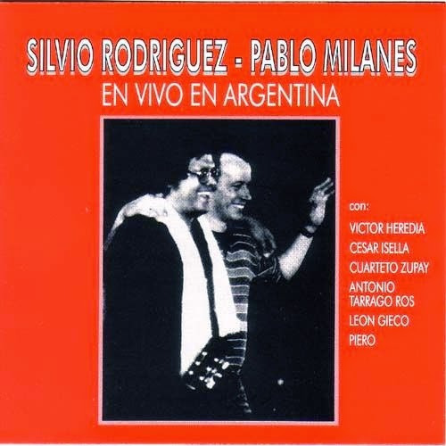 Silvio Rodríguez / Pablo Milanés* Cd: En Vivo En Argentina*
