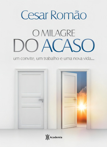 O milagre do acaso, de Romão, Cesar. Editorial Editora Planeta do Brasil Ltda., capa mole em português, 2014