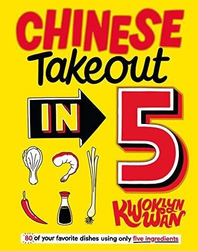 Chinese Takeout In 5 80 Of Your Favorite Dishes Usin