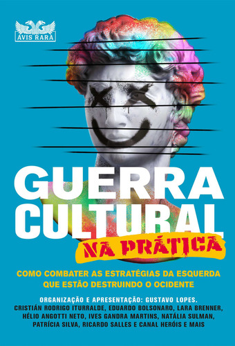 Guerra cultural na prática, de Cristián Rodrigo Iturralde. Editora AVIS RARA, capa mole, edição 1 em português, 2023