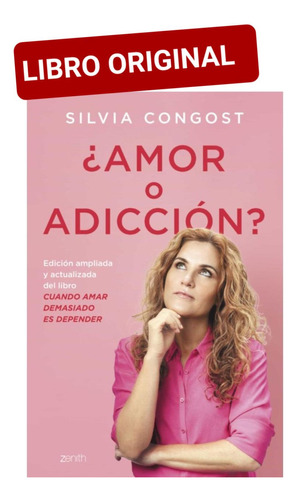 Amor O Adicción ? Silvia Congost ( Libro Nuevo Y Original )