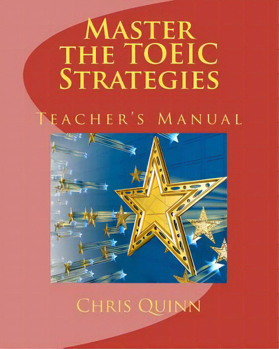 Master The Toeic: Strategies Teacher's Manual, De Quinn, Chris. Editorial Createspace, Tapa Blanda En Inglés