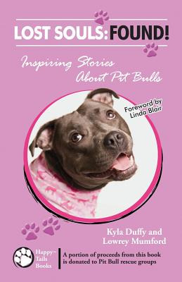 Libro Lost Souls: Found! Inspiring Stories About Pit Bull...
